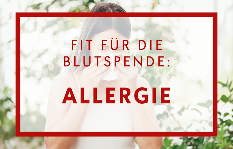 Fit für die Blutspende: Allergie